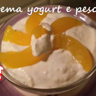 Coppa crema yogurt alle persche - La cucina di nonna Rita