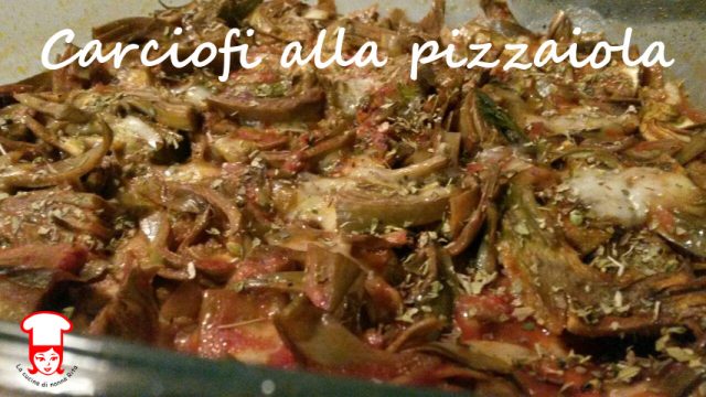 Carciofi alla pizzaiola - La cucina di nonna Rita